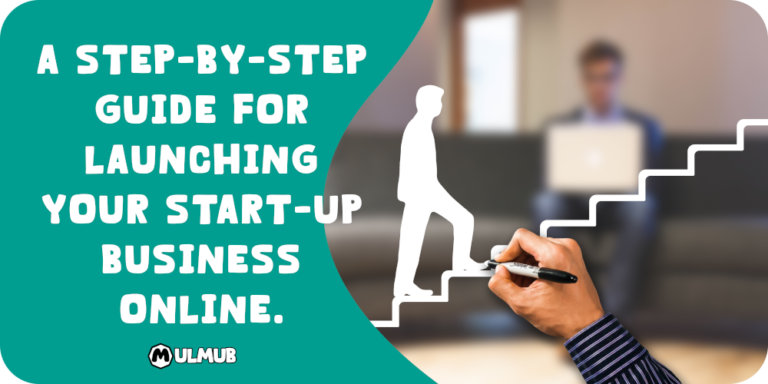 A Step-by-Step Guide for Launching Your Startup Business Online - mulmub