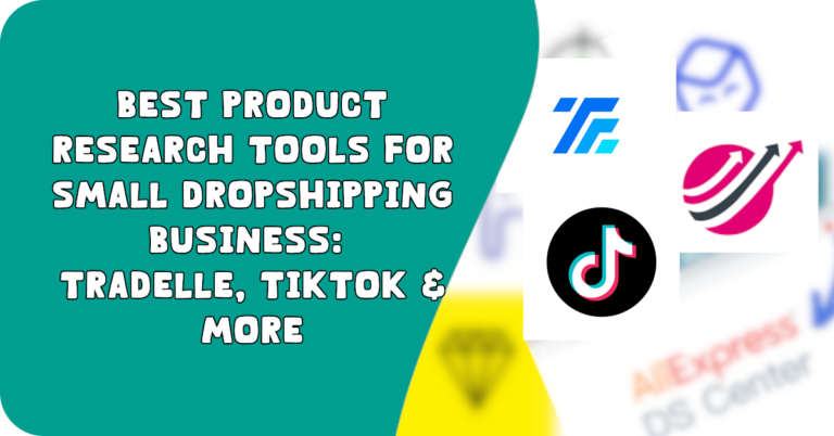 Best Product research tools for Small Dropshipping Business: Tradelle, TikTok & More