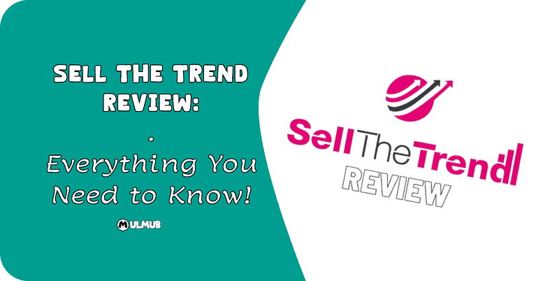 Sell The Trend Review: Everything You Need to Know!