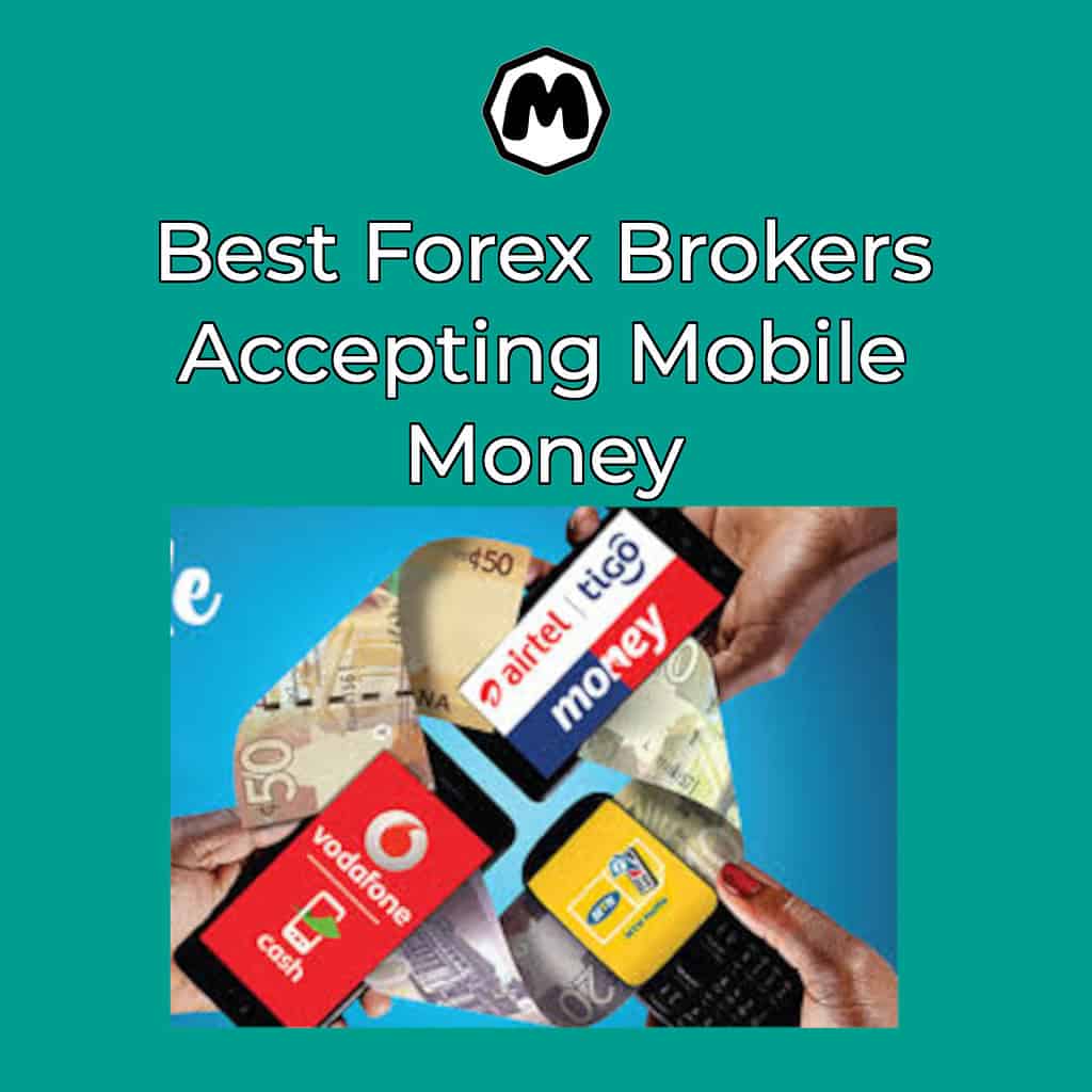 Best Forex Brokers Accepting Mobile Money