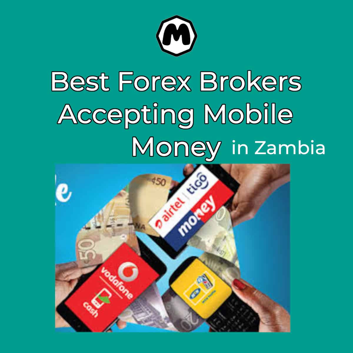 Best Forex Brokers Accepting Mobile Money in Zambia