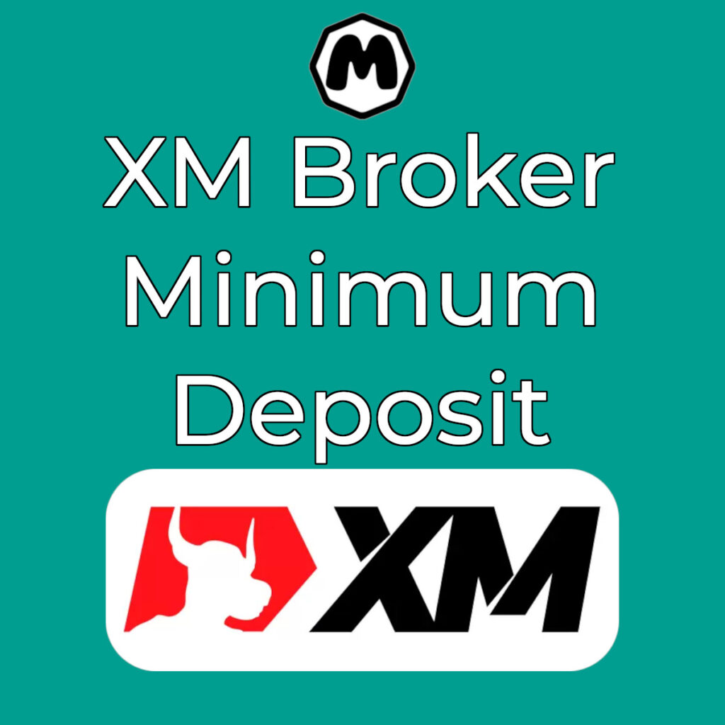 XM Broker Minimum Deposit